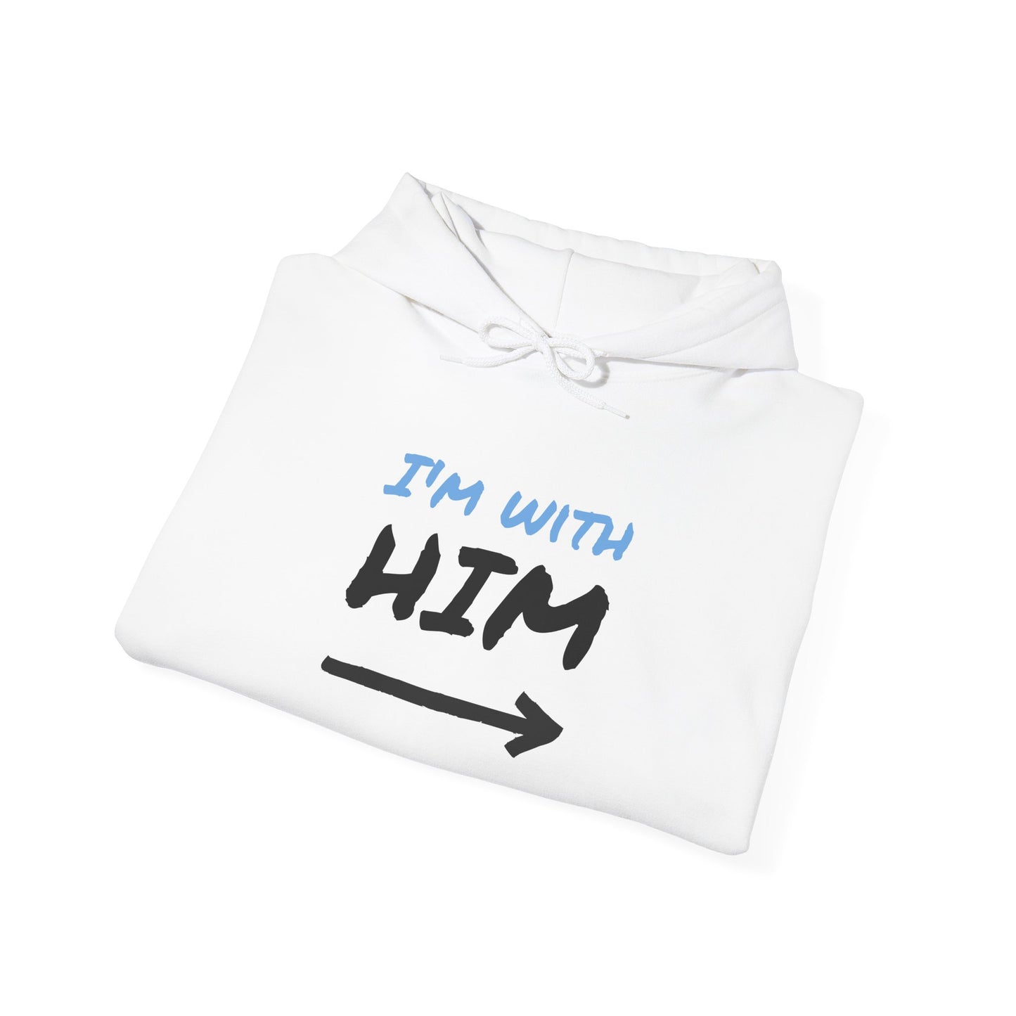 I'm With Him Hooded Sweatshirt - Unisex Heavy Blend™