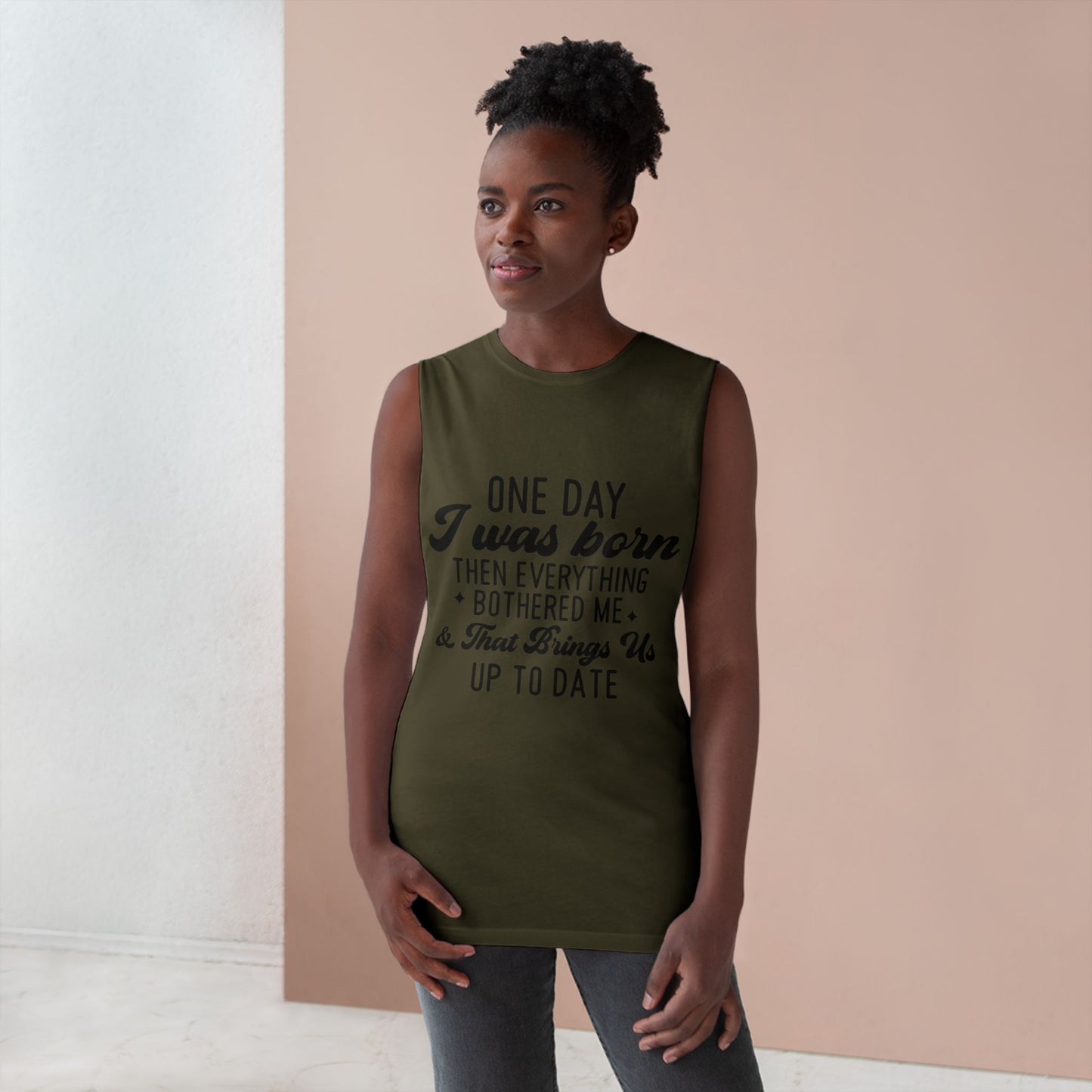 Funny Unisex Tank Top - "One Day I Was Born"